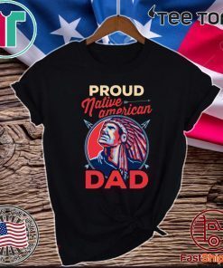 Proud Native American Dad 2020 T-Shirt