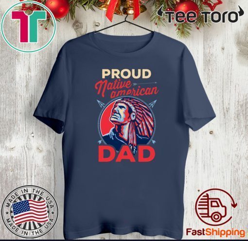 Proud Native American Dad 2020 T-Shirt