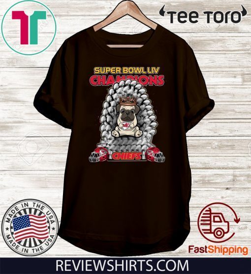 Pug Iron Throne Super Bowl LIV Champions Chiefs For T-Shirt