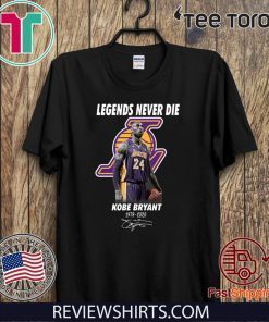 RIP King Kobe Bryant Legend Signature Legends Never Die 2020 T-Shirt