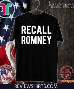 Recall Romney 2020 Shirt - RecallRomney T-Shirt