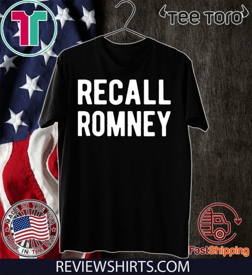 Recall Romney 2020 Shirt - RecallRomney T-Shirt