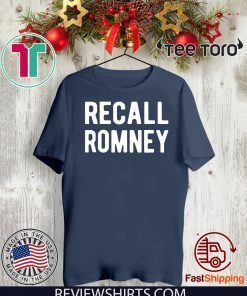 Recall Romney 2020 Shirt - RecallRomney T-Shirt