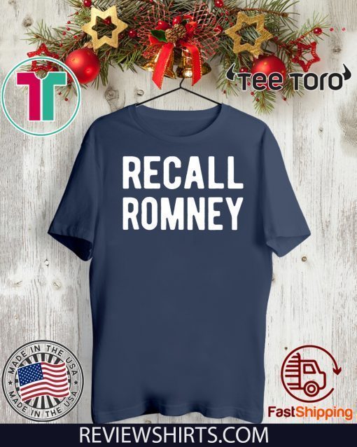 Recall Romney 2020 Shirt - RecallRomney T-Shirt