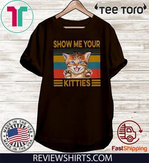 Retro Sunset Show Me Your Kitties Funny T-Shirt