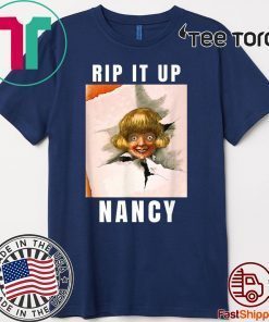 Rip It Up Nancy Pelosi Rips Up Donald Trump Speech 2020 T-Shirt
