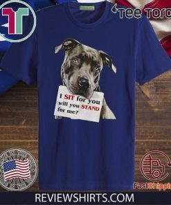 Hot Rottweiler dog I sit for you will you stand for me T-Shirt