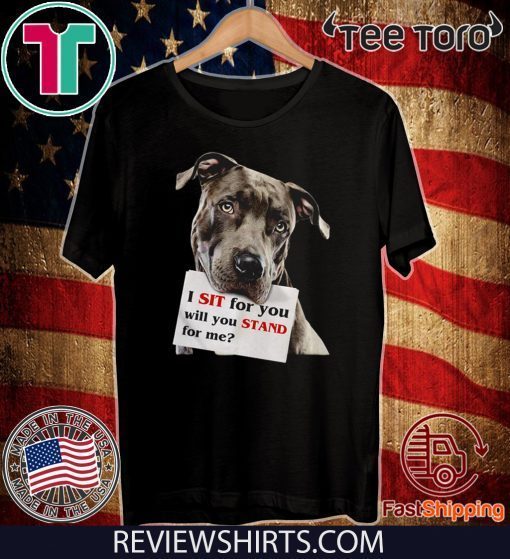 Hot Rottweiler dog I sit for you will you stand for me T-Shirt