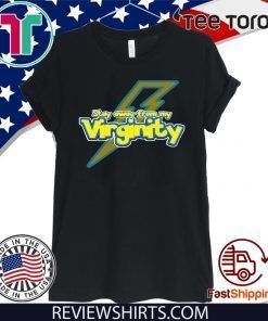 STAY AWAY FROM MY VIRGINITY 2020 T-SHIRT