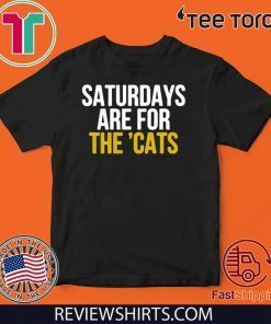 Saturdays Are For The 'Cats Funny T-Shirt