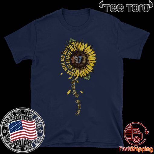 Sei nicht eifersüchtig 1973 Sunflower Hot T-Shirt