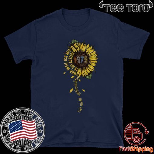 Sei nicht eifersüchtig 1975 Sunflower 45 T-Shirt