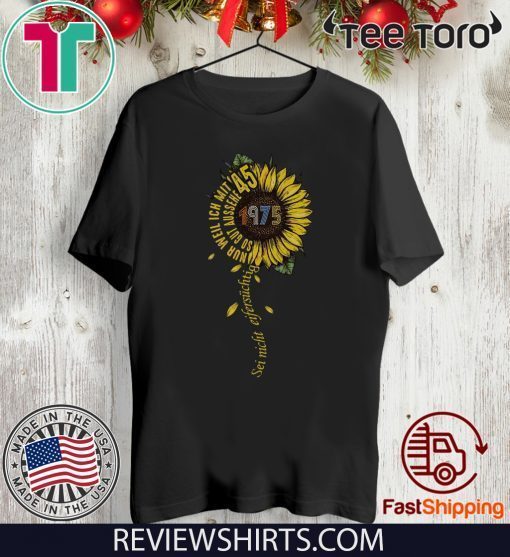 Sei nicht eifersüchtig 1975 Sunflower 45 T-Shirt