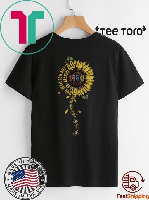 Sei nicht eifersüchtig 1980 Sunflower T-Shirt