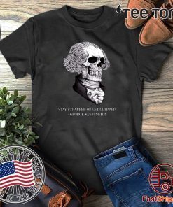 Funny Skull Stay Strapped Or Get Clapped Washington 2020 T-Shirt