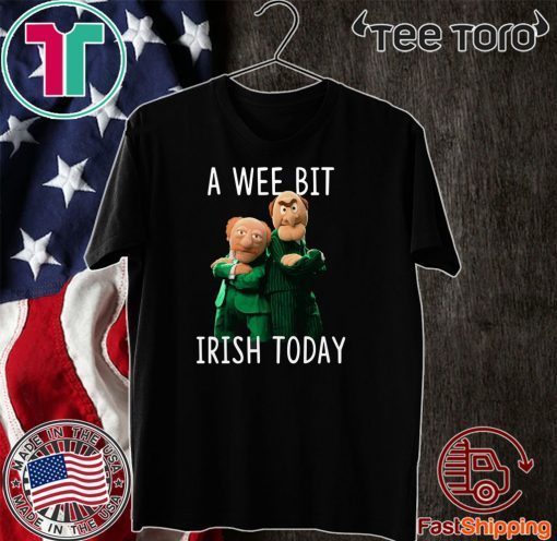 Statler And Waldorf A Wee Bit Irish Today 2020 T-Shirt