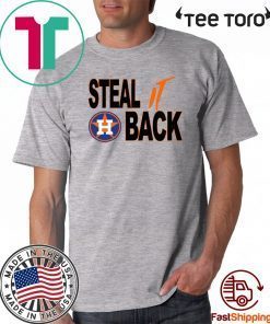 STEAL IT BACK SHIRTS – Houston Astros T-Shirt