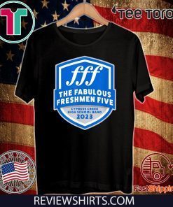 The Fabulous Freshman Five Class of 2023 Band Tee Shirt