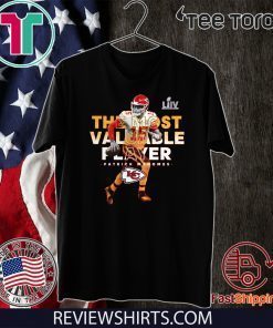 The Most Valuable Player Patrick Mahomes Kansas City Chiefs Super Bowl LIV Champions 2020 T-Shirt