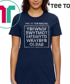 This Is For Rachel Voicemail Abbreviation Viral Tee Shirts