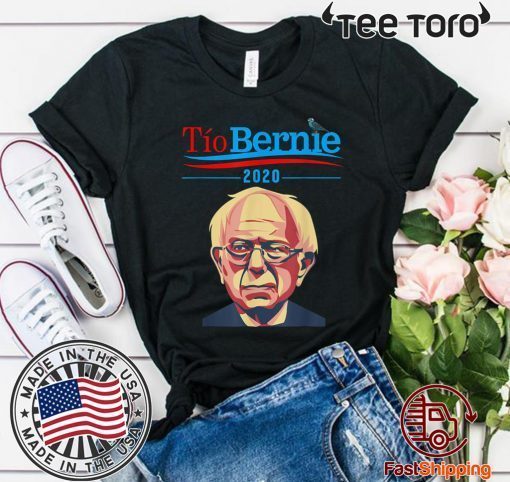 Buy Tio Bernie 2020 Latino Hispanic Elections Bernie Sanders Shirt