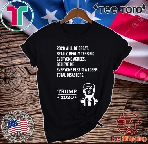 Donald Trump 2020 Funny Tee Believe Me Really Great T-Shirt