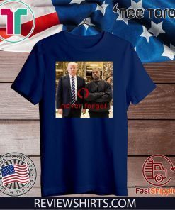 Trump and Kanye Never Forget Frank Clark Classic T-Shirt