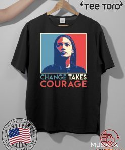 Vintage Alexandria Ocasio Cortez AOC Change Takes Courage T-Shirt