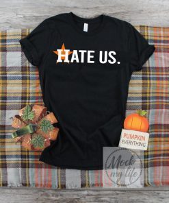 Houston Astros Hate Us Vintage For T-Shirt