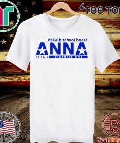 Vote Anna Hill District 1 BOE Shirt - Put a CPA to work for you! 2020 T-Shirt