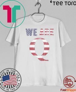 WWG1WGA 17 WE ARE Q LIMITED EDITION T-SHIRT