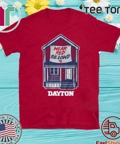 Wear Red Be Lownd Dayton House T-Shirt