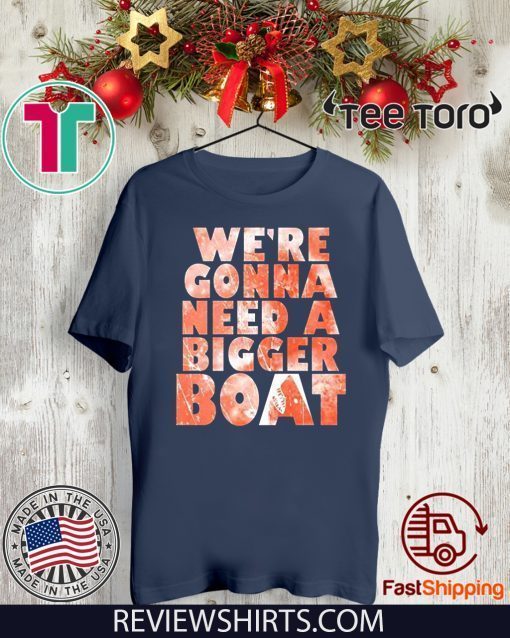 We're Gonna Need A Bigger Boat Shark Quote Graphic 2020 T-Shirt