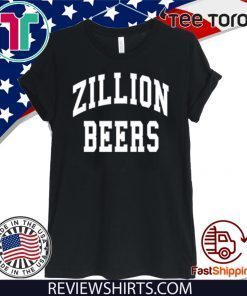 Zillion Beers Classic T-Shirt