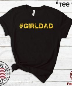 #girldad Girl Dad Father of Girls Premium 2020 T-Shirt