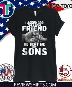 i asked god for a best friend he sent me my son 2020 T-Shirt