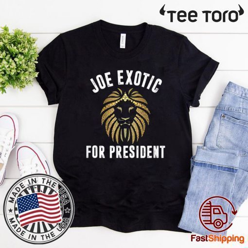 Joe Exotic 2020 For President Tee Shirt