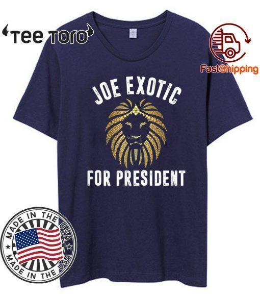 Joe Exotic 2020 For President Tee Shirt