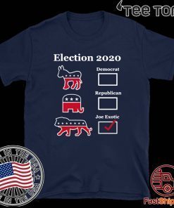 Joe Exotic for President Eletion 2020 T Shirt