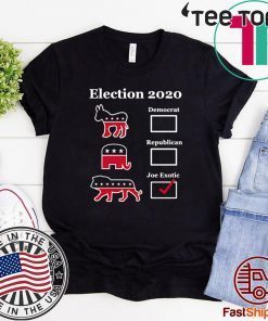 Joe Exotic for President Eletion 2020 T Shirt