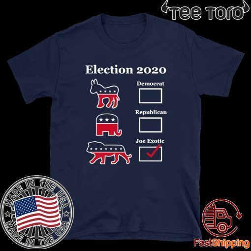 Joe Exotic for President Eletion 2020 T Shirt