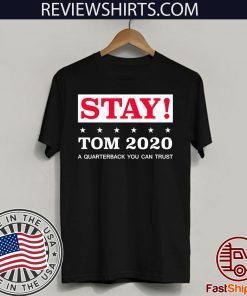 Official Stay Tom Brady 2020 T-Shirt