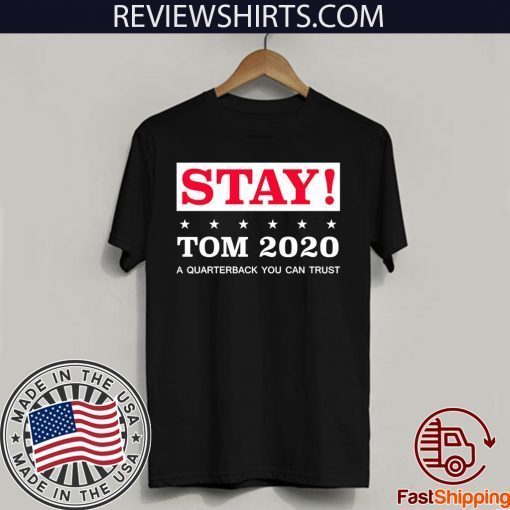 Official Stay Tom Brady 2020 T-Shirt