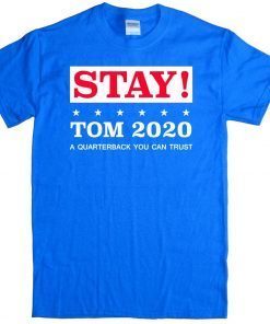 Official Stay Tom Brady 2020 T-Shirt