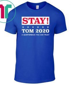 Limited Edition Stay Tom 2020 T-Shirt