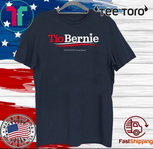 2020 Tio Bernie T-Shirt