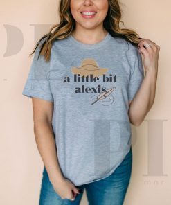 A little bit alexis Tee Shirts