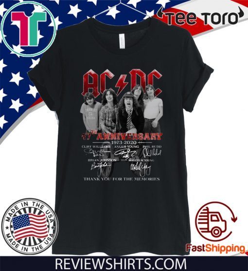 ACDC 47th Anniversary 1973 2020 thank you for the memories Shirt T-Shirt