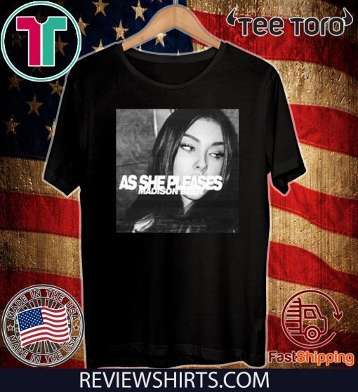 AS SHE PLEASES MADISON BEER OFFICIAL T-SHIRT