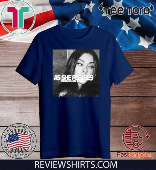 AS SHE PLEASES MADISON BEER OFFICIAL T-SHIRT